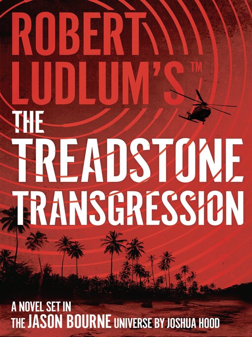 Title details for The Treadstone Transgression by Joshua Hood - Available